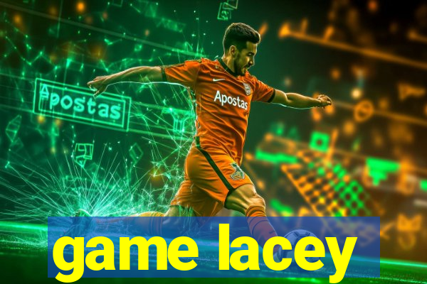 game lacey